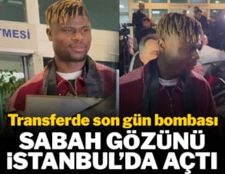 Sabah gözünü İstanbul'da açtı