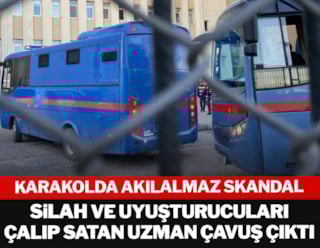 Karakolda akılalmaz skandal: Silah ve uyuşturucuları çalıp satan uzman çavuş çıktı